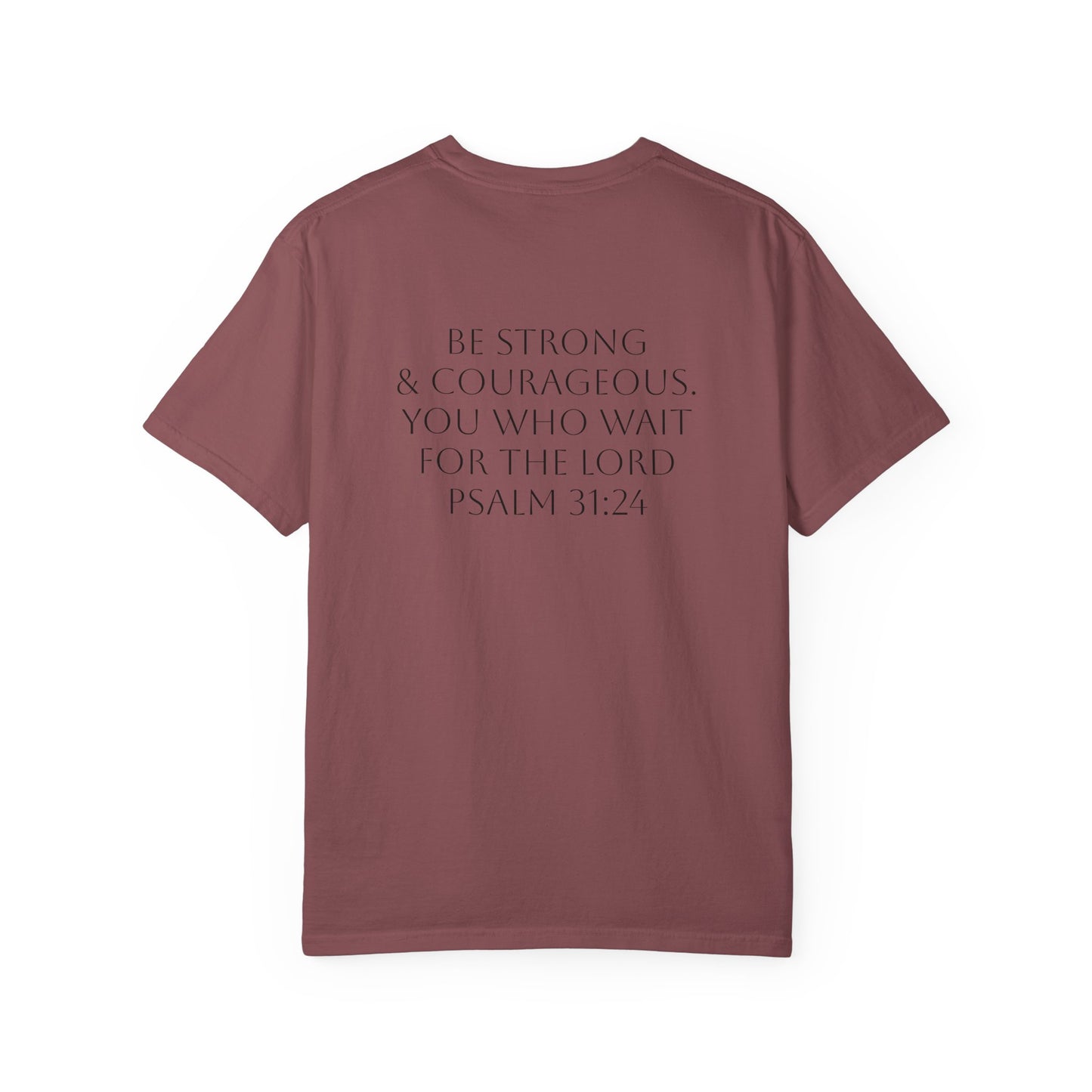 Bold & Courageous Unisex Garment-Dyed T-Shirt - Inspirational Spiritual Tee