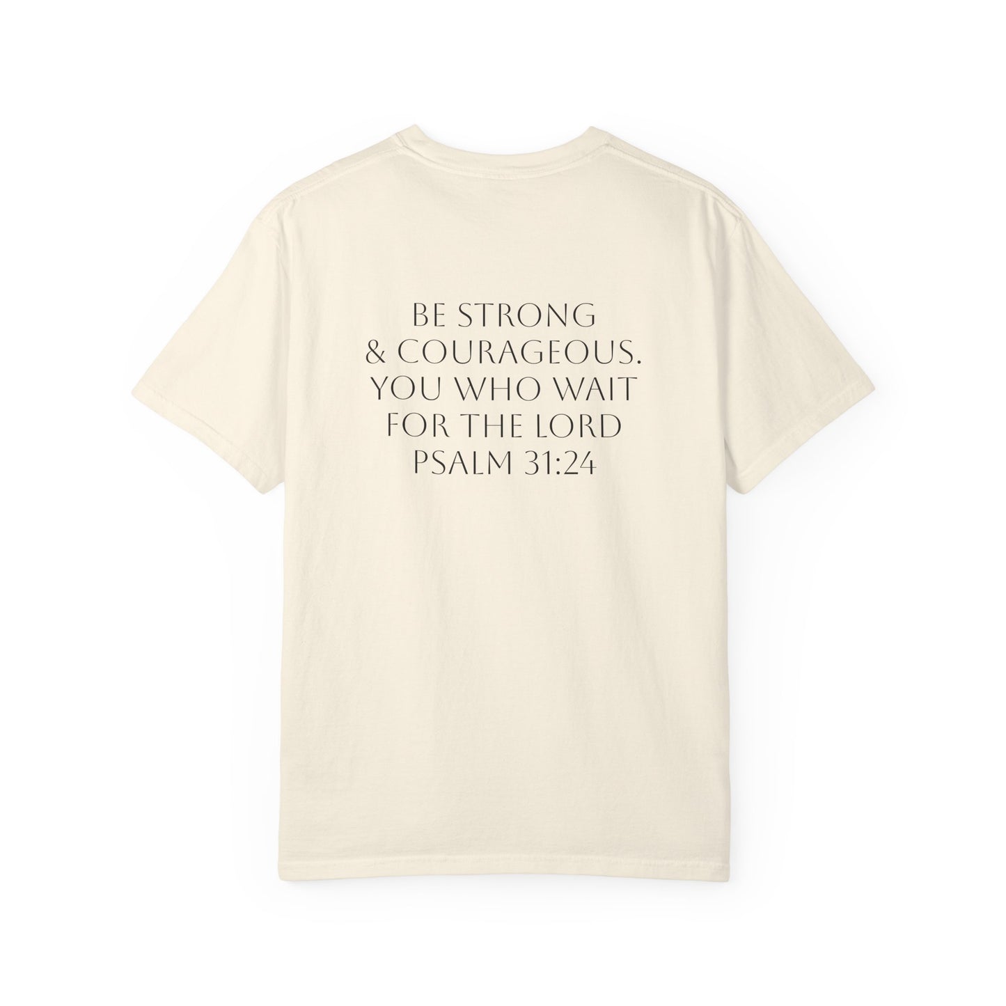 Bold & Courageous Unisex Garment-Dyed T-Shirt - Inspirational Spiritual Tee