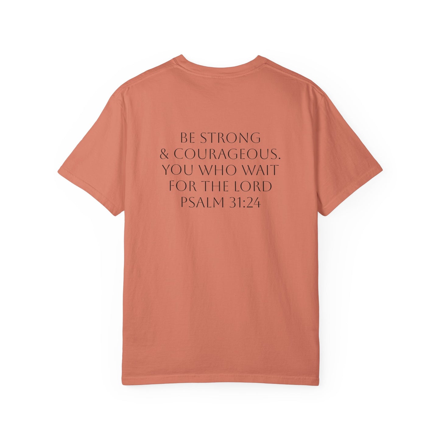 Bold & Courageous Unisex Garment-Dyed T-Shirt - Inspirational Spiritual Tee