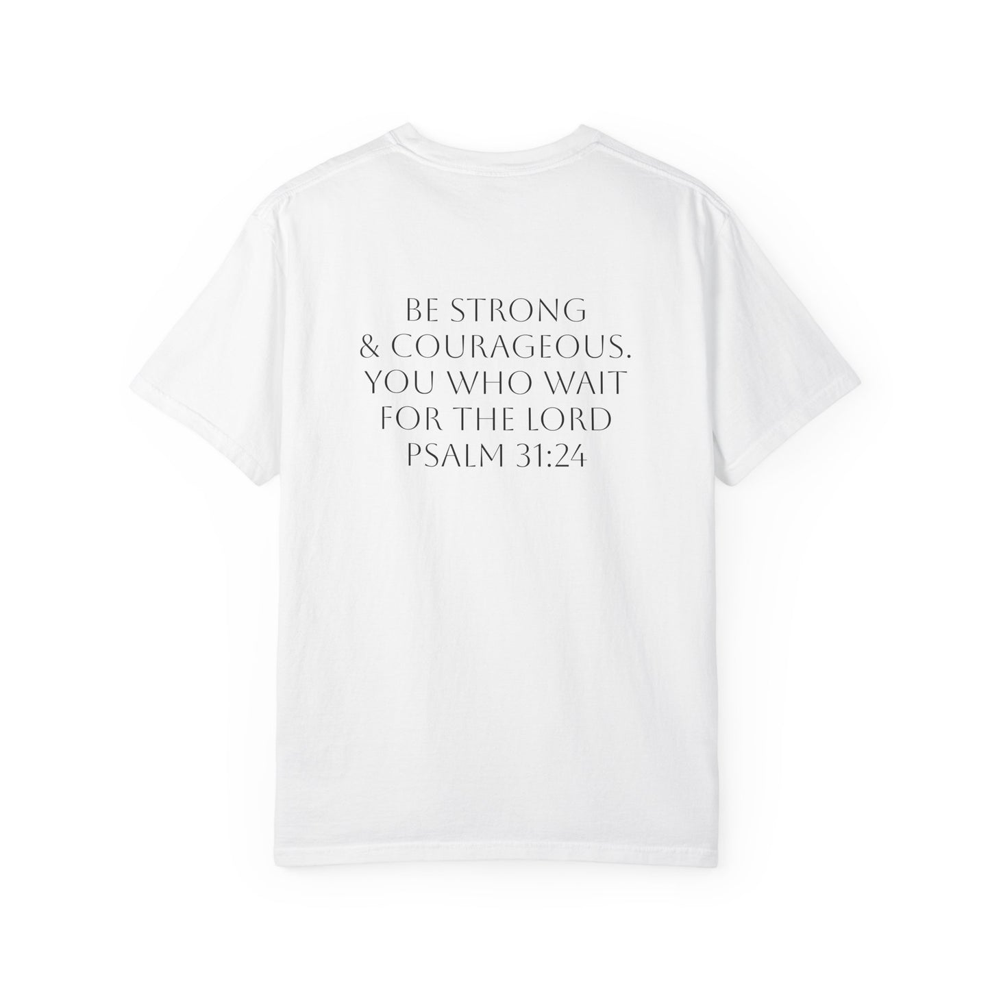 Bold & Courageous Unisex Garment-Dyed T-Shirt - Inspirational Spiritual Tee
