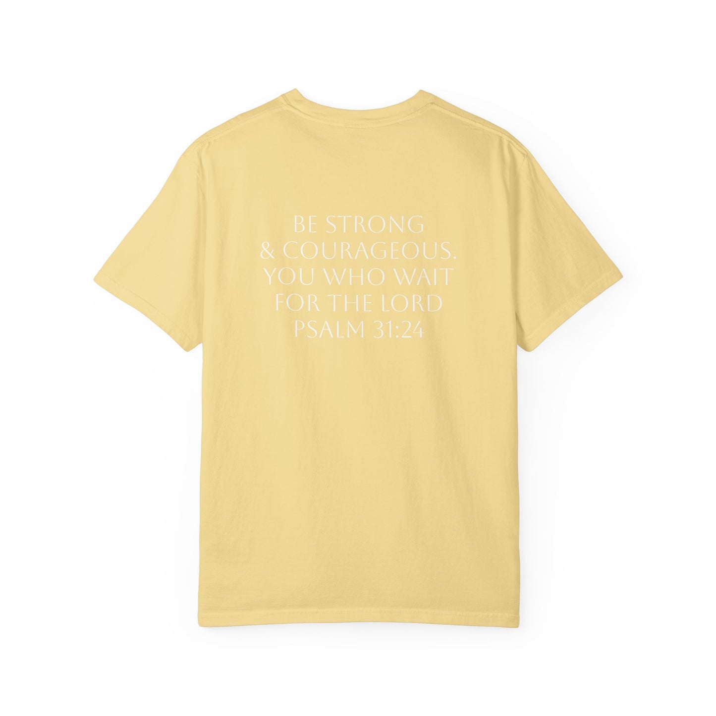 Bold & Courageous Unisex Garment-Dyed T-Shirt - Inspirational Spiritual Tee