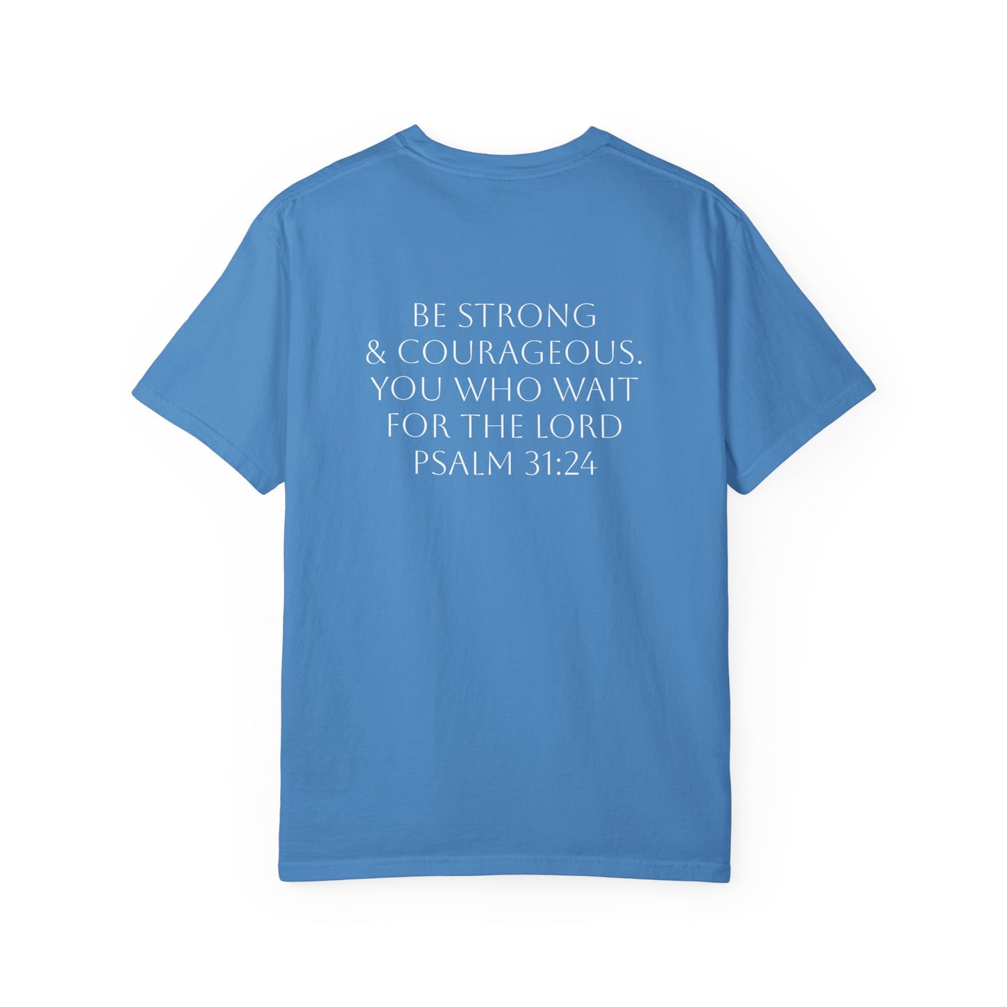 Bold & Courageous Unisex Garment-Dyed T-Shirt - Inspirational Spiritual Tee