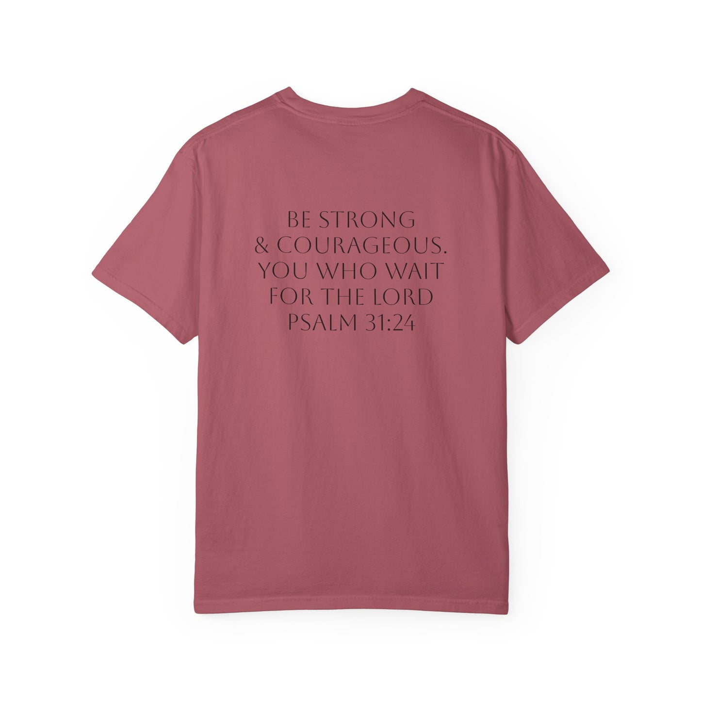 Bold & Courageous Unisex Garment-Dyed T-Shirt - Inspirational Spiritual Tee