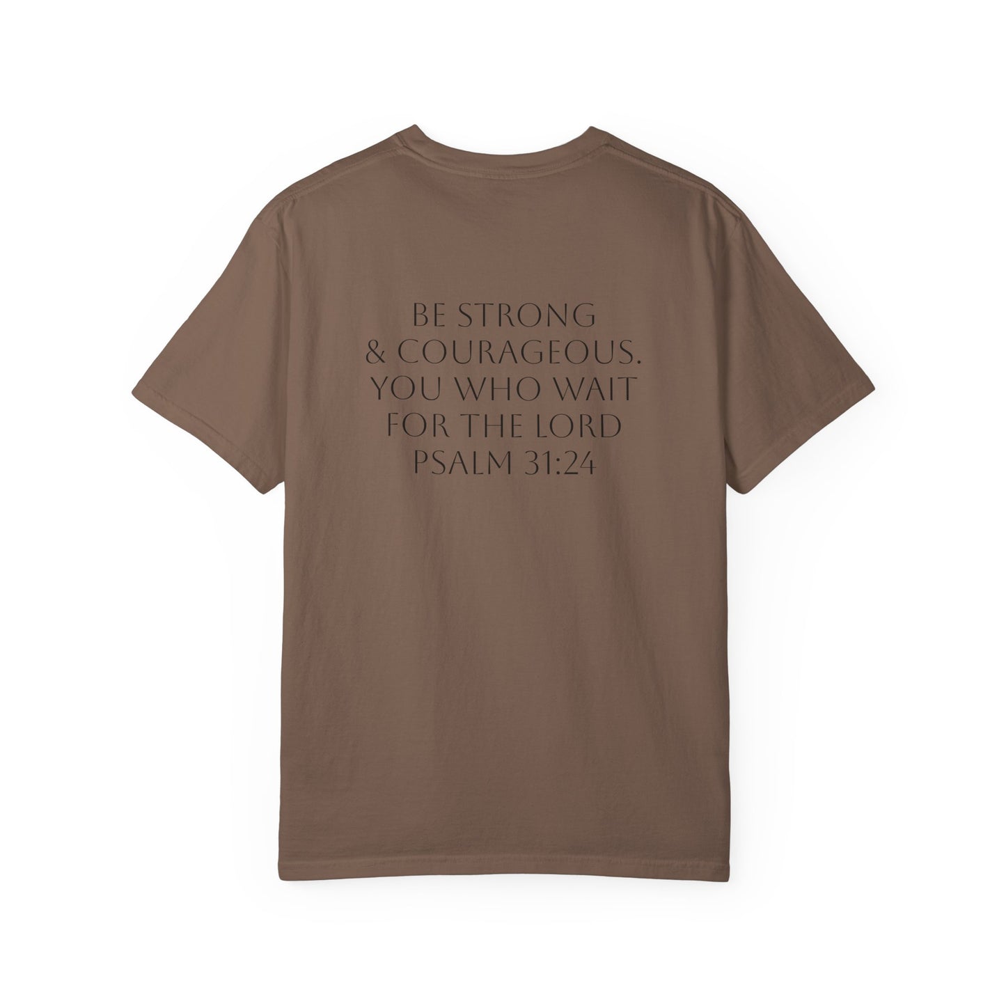 Bold & Courageous Unisex Garment-Dyed T-Shirt - Inspirational Spiritual Tee