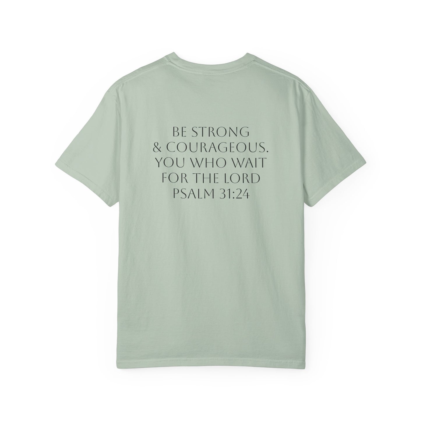Bold & Courageous Unisex Garment-Dyed T-Shirt - Inspirational Spiritual Tee