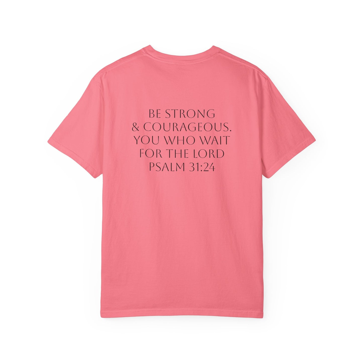 Bold & Courageous Unisex Garment-Dyed T-Shirt - Inspirational Spiritual Tee