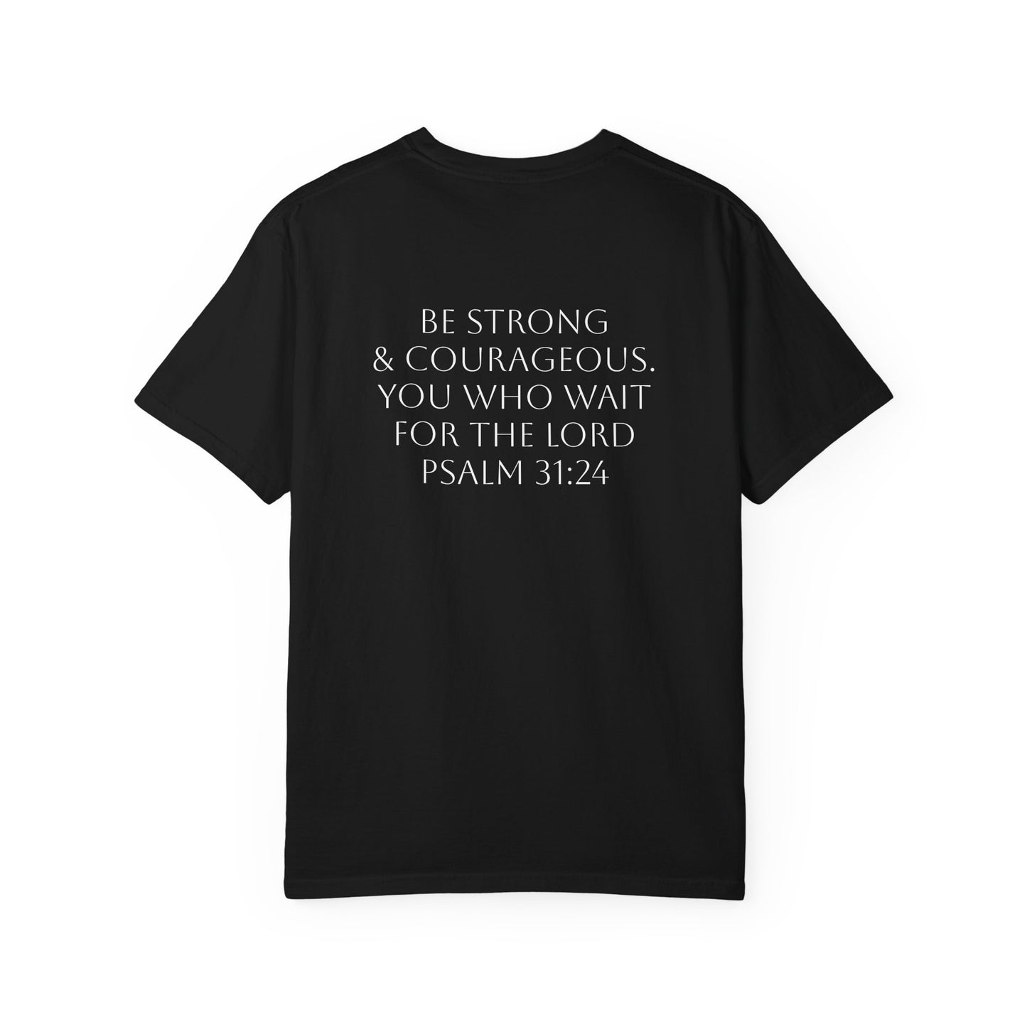 Bold & Courageous Unisex Garment-Dyed T-Shirt - Inspirational Spiritual Tee